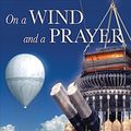 Cover Art for 0841887009805, On A Wind And A Prayer by 