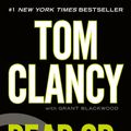 Cover Art for 9780425263532, Dead or Alive by Tom Clancy, Grant Blackwood