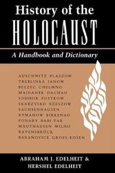 Cover Art for 9780813322407, History of the Holocaust: A Handbook and Dictionary by Abraham Edelheit