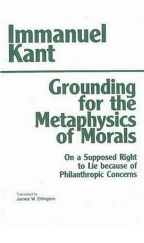 Cover Art for 9780872201668, Grounding for the Metaphysics of Morals by Immanuel Kant