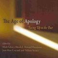 Cover Art for 9780812220872, The Age of Apology by Mark Gibney