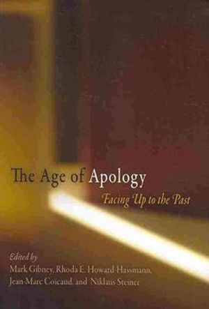 Cover Art for 9780812220872, The Age of Apology by Mark Gibney