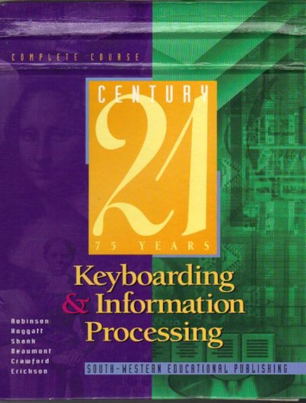 Cover Art for 9780538648929, Century 21 Keyboarding & Information Processing: Complete Course by Hoggart, Shank, Jack Hoggatt