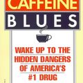 Cover Art for 9780446551113, Caffeine Blues by Stephen Cherniske