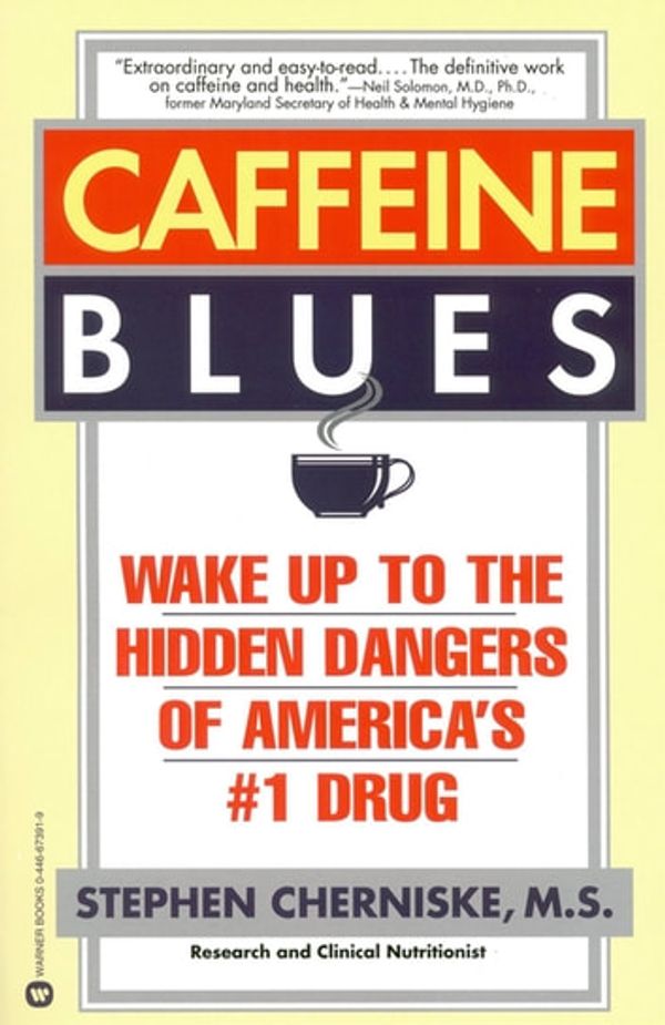 Cover Art for 9780446551113, Caffeine Blues by Stephen Cherniske