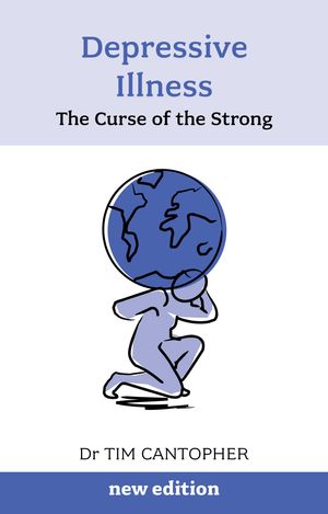 Cover Art for 9781847092366, Depressive Illness: The Curse of the Strong by Tim Cantopher