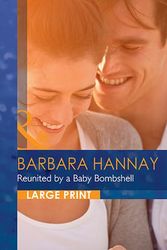 Cover Art for 9780263071283, Reunited by a Baby Bombshell by Barbara Hannay