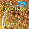 Cover Art for 9781499409208, Inside BeehivesInside Animal Homes by Matthew Bates