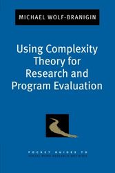 Cover Art for 9780199829460, Using Complexity Theory for Research and Program Evaluation by Michael Wolf-Branigin