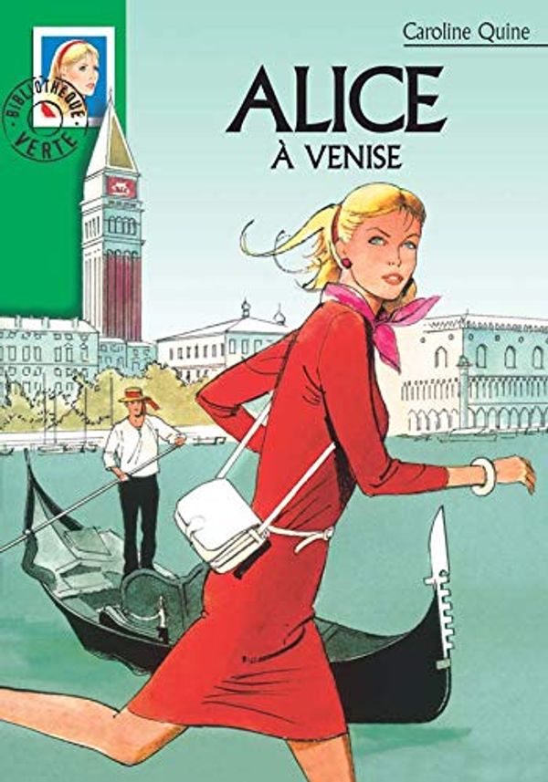 Cover Art for 9782010138799, Alice à Venise by Caroline Quine