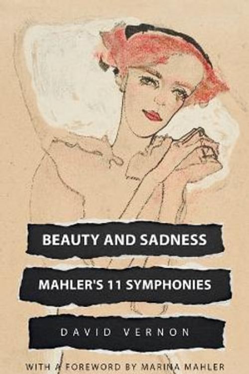 Cover Art for 9781739659905, Beauty and Sadness: Mahler's 11 Symphonies by David Vernon