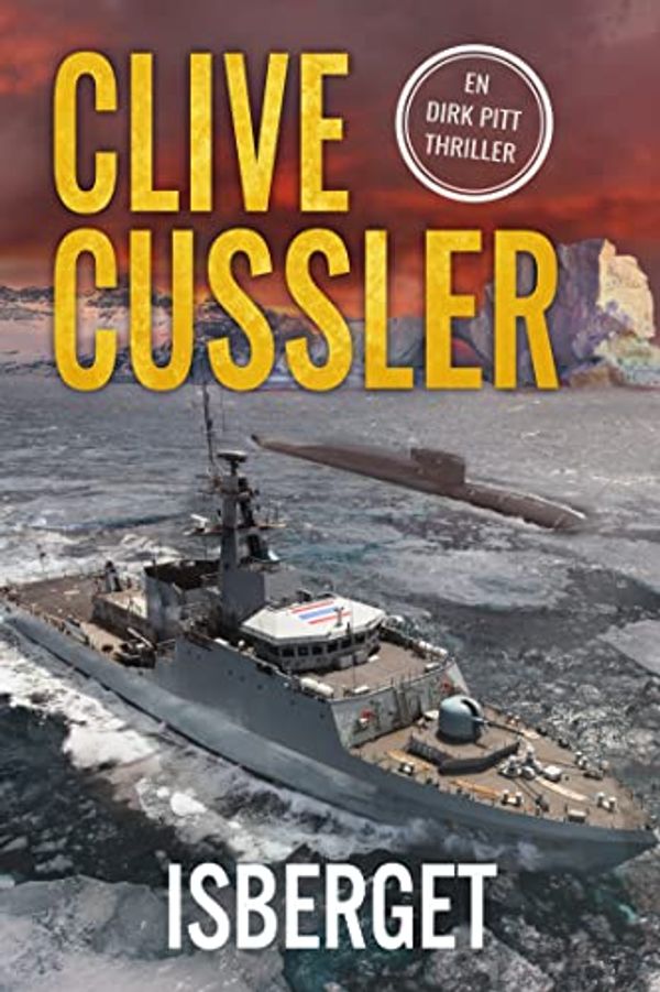 Cover Art for B0BS4BFQJD, Isberget (Dirk Pitt Book 2) (Swedish Edition) by Clive Cussler