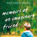 Cover Art for 9781250006219, Memoirs of an Imaginary Friend by Matthew Dicks