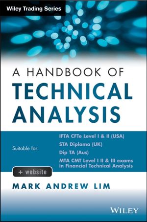 Cover Art for 9781118498910, A Handbook of Technical Analysis by Mark Andrew Lim