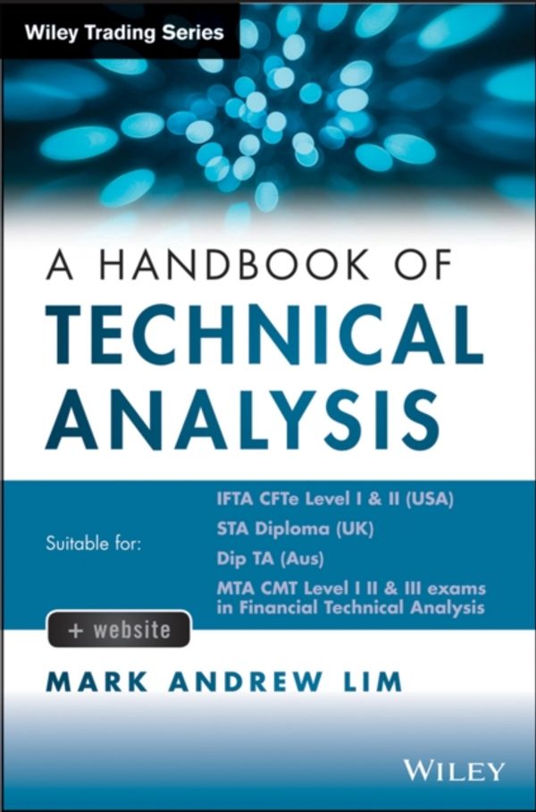 Cover Art for 9781118498910, A Handbook of Technical Analysis by Mark Andrew Lim