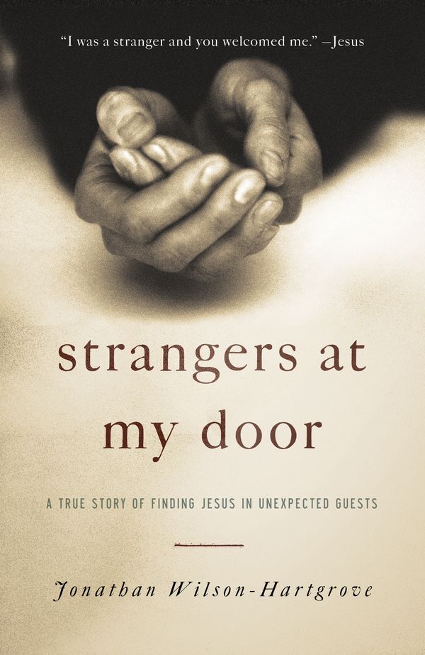 Cover Art for 9780307731951, Strangers at My Door by Wilson-Hartgrove, Jonathan