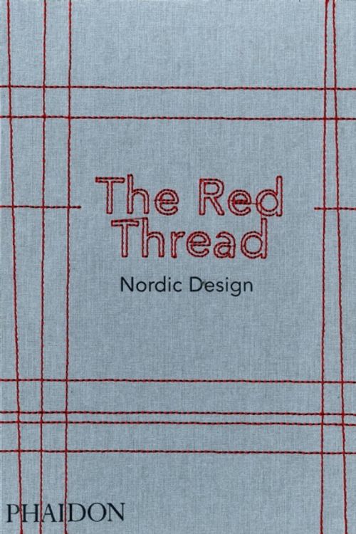 Cover Art for 9780714873473, The Red ThreadNordic Design by Phaidon Phaidon