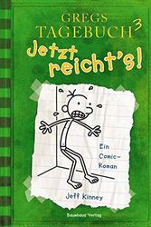 Cover Art for 9783833936340, Gregs Tagebuch 03: Jetzt reichts! by Jeff Kinney
