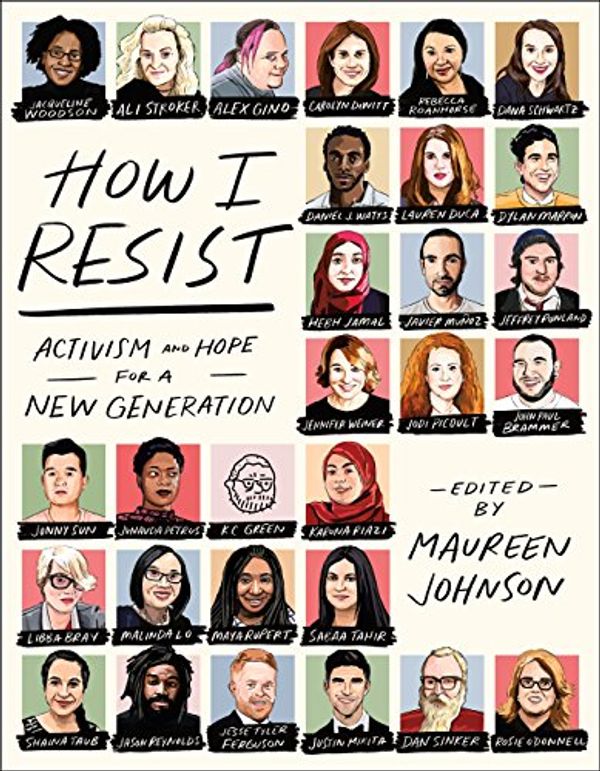 Cover Art for 9780606411127, How I ResistActivism and Hope for a New Generation by Tim Federle