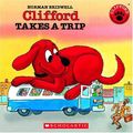 Cover Art for 9780545003582, Clifford Takes a Trip by Norman Bridwell