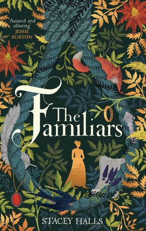 Cover Art for 9781785766138, The Familiars by Stacey Halls