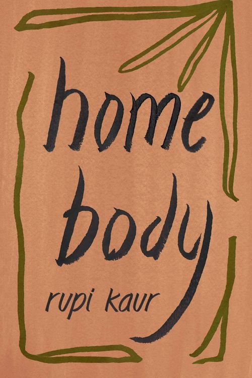 Cover Art for 9781760858629, Home Body by Rupi Kaur