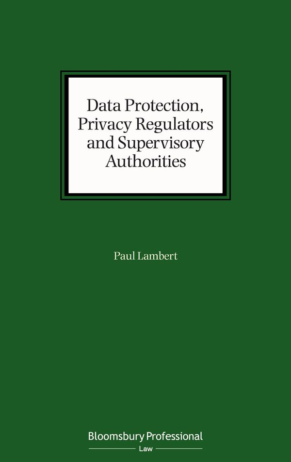 Cover Art for 9781526514219, Data Protection, Privacy Regulators and Supervisory Authorities by Paul Lambert