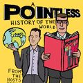Cover Art for 9781473623248, A Pointless History of the World: Are you a Pointless champion? by Alexander Armstrong
