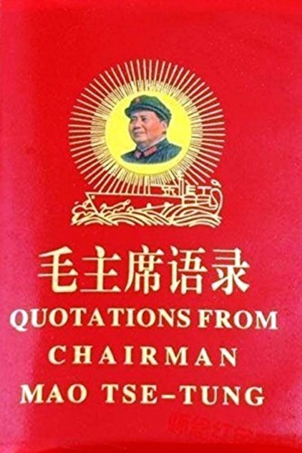 Cover Art for 9781547154357, Quotations From Chairman Mao Tse-Tung: Mao's Little Red Book Original Version by Mao Tse-Tung