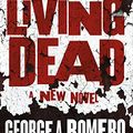 Cover Art for B07X16MWK9, The Living Dead by George A. Romero, Daniel Kraus