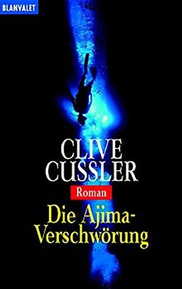 Cover Art for 9783442358113, Die Ajima- Verschwörung. by Clive Cussler