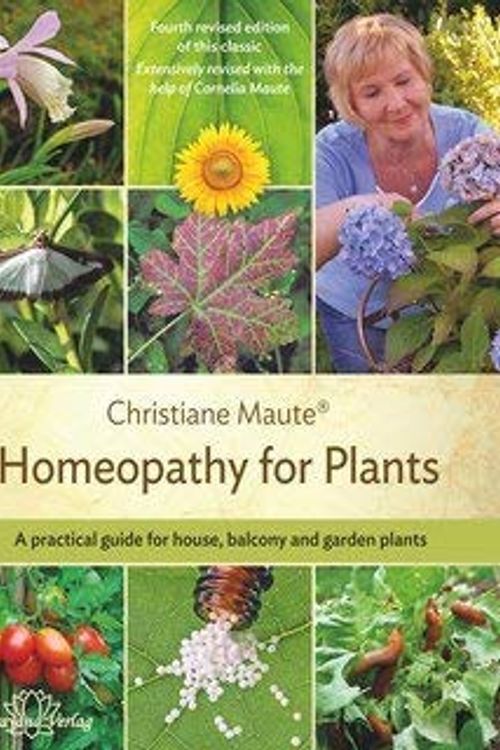 Cover Art for 9783955822132, Homeopathy for Plants - Fourth revised edition by Christiane Maute