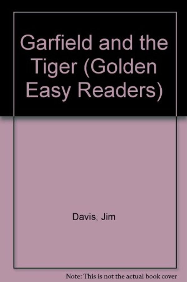Cover Art for 9780307616883, Garfield and the Tiger (Golden Easy Readers) by Jim Davis; Jim Kraft