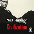 Cover Art for B00NWYN33M, Civilization: The West and the Rest by Niall Ferguson