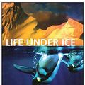 Cover Art for 9780884482475, Life Under Ice by Mary M. Cerullo