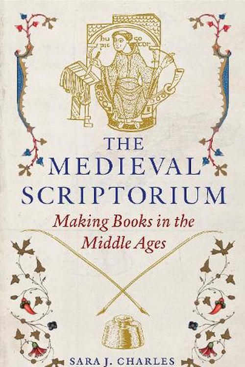 Cover Art for 9781789149166, The Medieval Scriptorium by Sara J. Charles