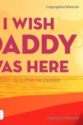 Cover Art for 9781607998587, I Wish Daddy Was Here by Katherine DeMille