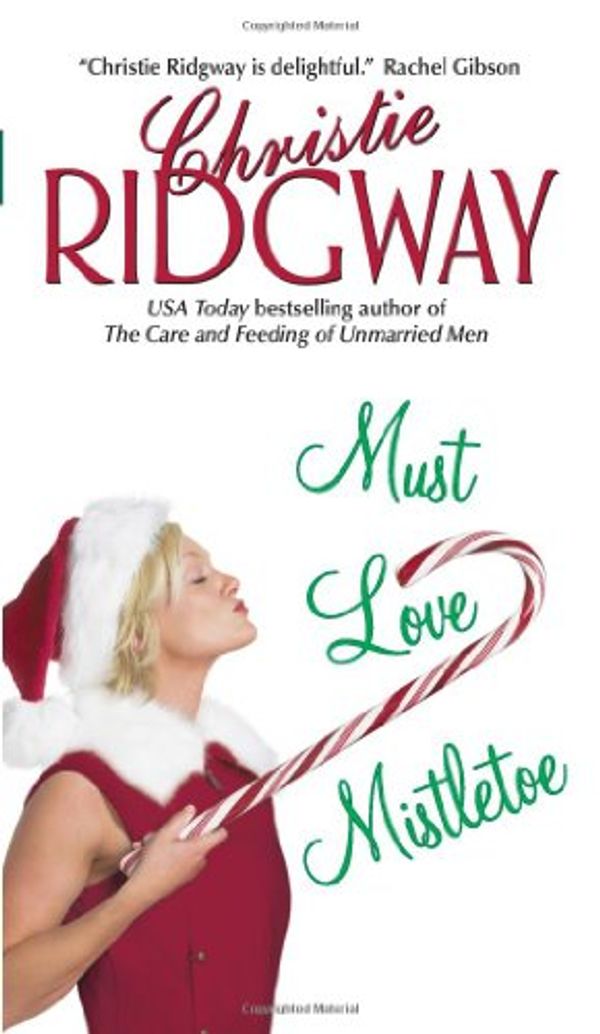 Cover Art for 9780061140204, Must Love Mistletoe by Christie Ridgway