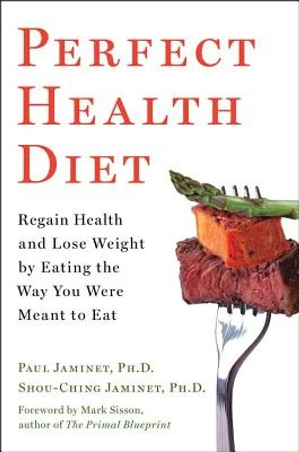 Cover Art for 9781451699142, Perfect Health Diet by Jaminet Ph.d., d Paul, PH, Jaminet Ph.d., Shou-Ching