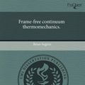 Cover Art for 9781243765116, Frame-Free Continuum Thermomechanics. by Brian Seguin