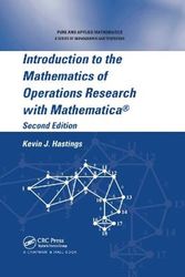 Cover Art for 9780367390785, Introduction to the Mathematics of Operations Research with Mathematica® by Hastings, Kevin J.