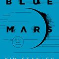 Cover Art for B00165EXI8, Blue Mars (Mars Trilogy Book 3) by Robinson, Kim Stanley