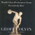 Cover Art for 8601200647587, Talent Is Overrated: What Really Separates World-Class Performers from Everybody Else by Geoff Colvin Geoff Colvin