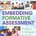 Cover Art for 9781941112298, Embedding Formative Assessment: Practical Techniques for K-12 Classrooms by Dylan Wiliam, Siobhan Leahy