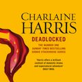 Cover Art for 9780575096608, Deadlocked: A True Blood Novel by Charlaine Harris