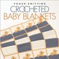 Cover Art for 9781933027104, Crocheted Baby Blankets by Trisha Malcolm