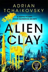 Cover Art for 9781035013746, Alien Clay by Adrian Tchaikovsky
