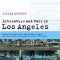 Cover Art for 9780521801492, Literature and Race in Los Angeles (Cultural Margins) by Julian Murphet