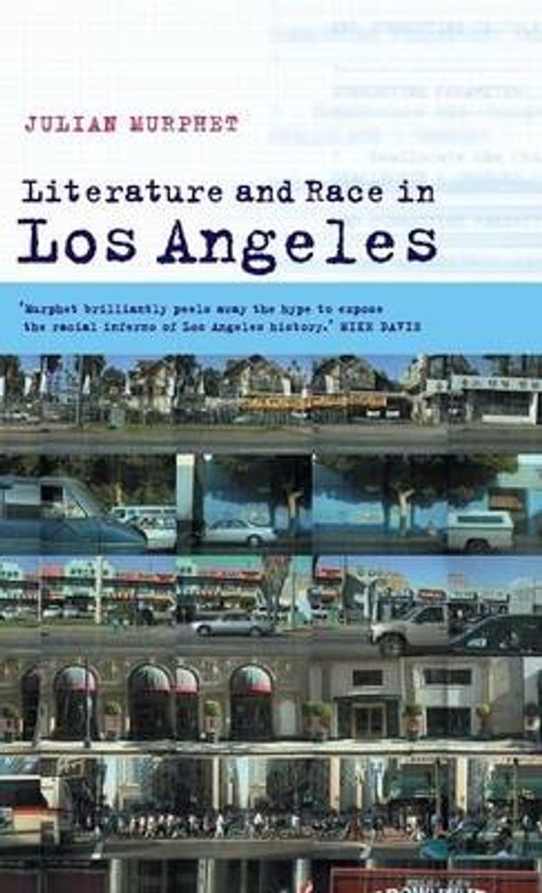 Cover Art for 9780521801492, Literature and Race in Los Angeles (Cultural Margins) by Julian Murphet