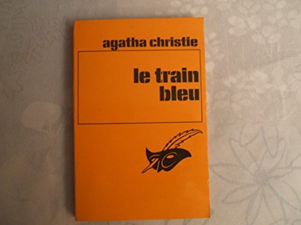 Cover Art for 9782702408858, Le train bleu by Agatha Christie, Louis Postif